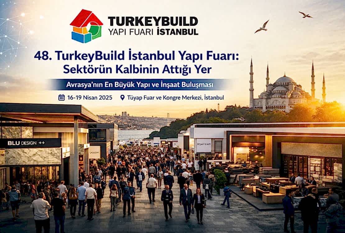 48.AzərbaycanBuild İstanbul Yapı Fuarı: Sektörün Kalbinin Attığı Yer